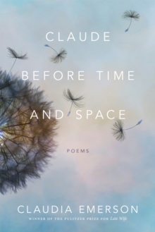 Claude before Time and Space : Poems