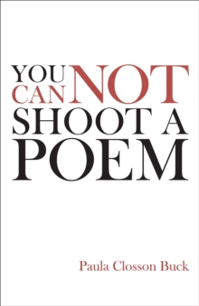 You Cannot Shoot a Poem