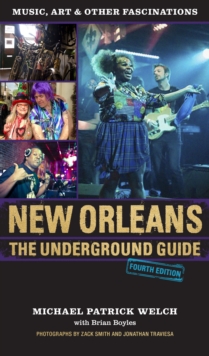 New Orleans : The Underground Guide, 4th Edition