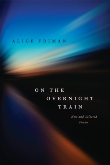 On the Overnight Train : New and Selected Poems