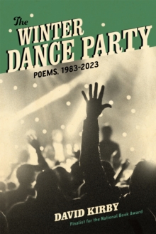 The Winter Dance Party : Poems, 1983-2023