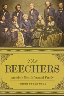 The Beechers : America's Most Influential Family