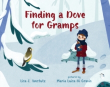 Finding a Dove For Gramps, Hardback Book Finding a Dove For Gramps, Hardback Book