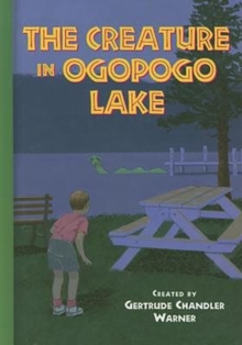 The Creature in Ogopogo Lake, Hardback Book The Creature in Ogopogo Lake, Hardback Book