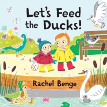 Let's Feed the Ducks, Board book Book Let's Feed the Ducks, Board book Book