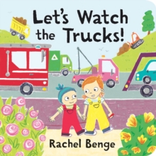 Let's Watch the Trucks!, Board book Book Let's Watch the Trucks!, Board book Book