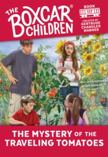 The Mystery of the Traveling Tomatoes, Paperback / softback Book The Mystery of the Traveling Tomatoes, Paperback / softback Book