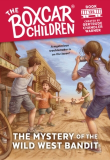 The Mystery of the Wild West Bandit, Paperback / softback Book The Mystery of the Wild West Bandit, Paperback / softback Book