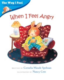 When I Feel Angry - The Way I Feel Books, Paperback / softback Book When I Feel Angry - The Way I Feel Books, Paperback / softback Book