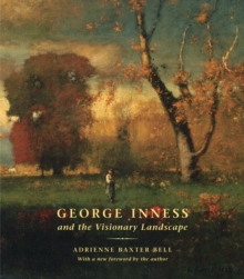 George Inness and the Visionary Landscape, Hardback Book George Inness and the Visionary Landscape, Hardback Book