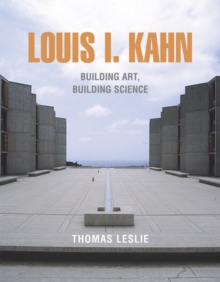 Louis I. Kahn: Building Art, Building Science, Hardback Book Louis I. Kahn: Building Art, Building Science, Hardback Book