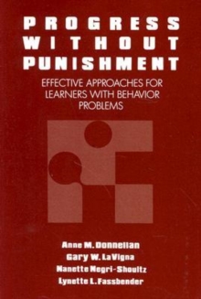 Progress without Punishment : Effective Approaches for Learners with Behaviour Problems, Paperback Book Progress without Punishment : Effective Approaches for Learners with Behaviour Problems, Paperback Book