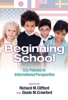 Beginning School : U.S. Policies in International Perspective