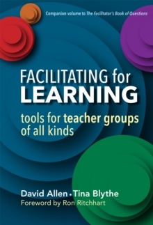 Facilitating for Learning : Tools for Teacher Group of All Kinds
