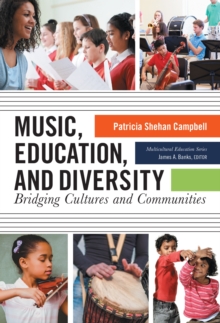 Music, Education, and Diversity : Bridging Cultures and Communities, Hardback Book Music, Education, and Diversity : Bridging Cultures and Communities, Hardback Book
