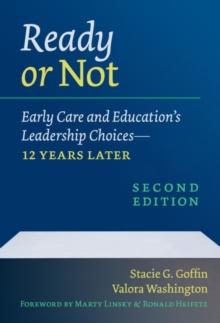 Ready or Not : Early Care and Education's Leadership Choices-12 Years Later