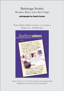 Backstage Stories: Wonders, Relics, and a Beer Fridge : An article from Southern Cultures 17:4, The Music Issue