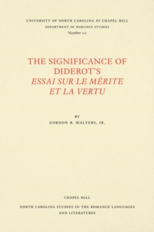 The Significance of Diderot's Essai sur le mA (c)rite et la vertu, Paperback / softback Book The Significance of Diderot's Essai sur le mA (c)rite et la vertu, Paperback / softback Book