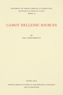 Camus' Hellenic Sources, Paperback / softback Book Camus' Hellenic Sources, Paperback / softback Book