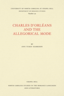 Charles d'OrlA (c)ans and the Allegorical Mode, Paperback / softback Book Charles d'OrlA (c)ans and the Allegorical Mode, Paperback / softback Book