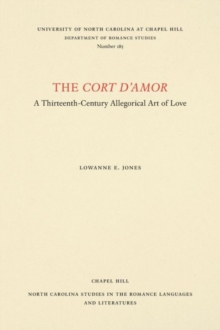 The Cort d'Amor : A Thirteenth-Century Allegorical Art of Love, Paperback / softback Book The Cort d'Amor : A Thirteenth-Century Allegorical Art of Love, Paperback / softback Book