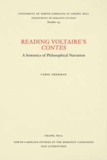 Reading Voltaire's Contes : A Semiotics of Philosophical Narration, Paperback / softback Book Reading Voltaire's Contes : A Semiotics of Philosophical Narration, Paperback / softback Book