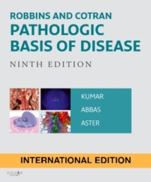 Robbins and Cotran Pathologic Basis of Disease, Hardback Book Robbins and Cotran Pathologic Basis of Disease, Hardback Book