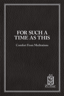 For Such A Time As This eBook : Comfort From Meditations