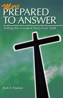 More Prepared To Answer eBook : Telling the Greatest Story Ever Told