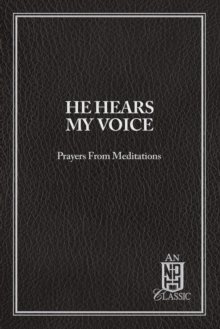 He Hears My Voice eBook : Prayers from Meditations