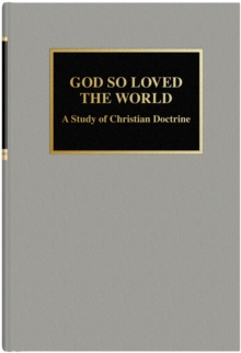 God So Loved The World eBook : A Study of Christian Doctrine