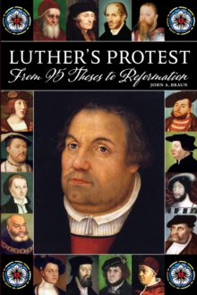 Luthers Protest eBook : From 95 Theses to Reformation