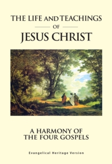 The Life and Teachings of Jesus Christ eBook