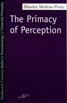 Primacy of Perception, Paperback / softback Book Primacy of Perception, Paperback / softback Book