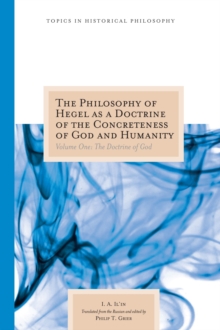 The Philosophy of Hegel as a Doctrine of the Concreteness of God and Humanity v. 1, Hardback Book The Philosophy of Hegel as a Doctrine of the Concreteness of God and Humanity v. 1, Hardback Book