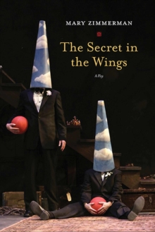 The Secret in the Wings : A Play