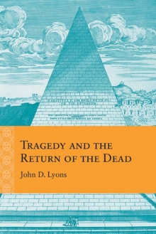 Tragedy and the Return of the Dead, Hardback Book Tragedy and the Return of the Dead, Hardback Book