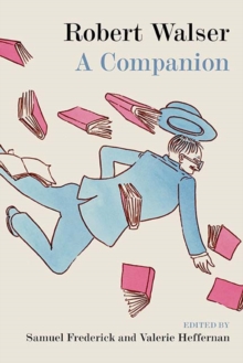 Robert Walser : A Companion, Hardback Book Robert Walser : A Companion, Hardback Book