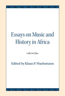 Essays on Music and History in Africa