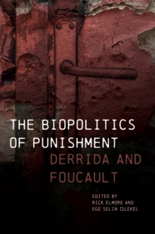 The Biopolitics of Punishment : Derrida and Foucault