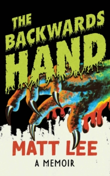 The Backwards Hand : A Memoir