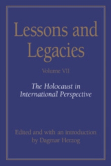 Lessons and Legacies VII : The Holocaust in International Perspective