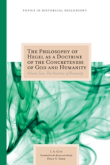 The Philosophy of Hegel as a Doctrine of the Concreteness of God and Humanity : Volume Two: The Doctrine of Humanity