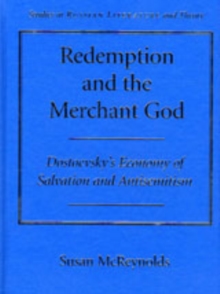 Redemption and the Merchant God : Dostoevsky's Economy of Salvation and Antisemitism