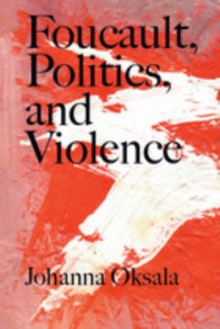 Foucault, Politics, and Violence