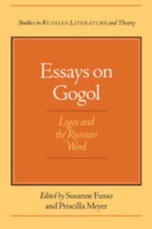 Essays on Gogol : Logos and the Russian Word