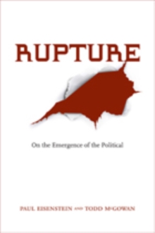 Rupture : On the Emergence of the Political