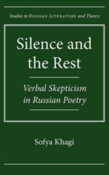 Silence and the Rest : Verbal Skepticism in Russian Poetry