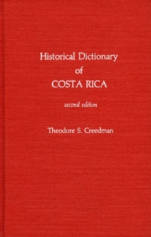 Historical Dictionary of Costa Rica, Hardback Book Historical Dictionary of Costa Rica, Hardback Book