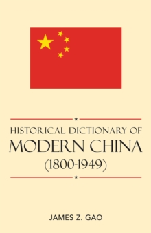 Historical Dictionary of Modern China (1800-1949), Hardback Book Historical Dictionary of Modern China (1800-1949), Hardback Book